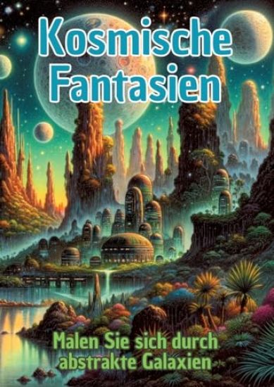 Kosmische Fantasien: Malen Sie sich durch abstrakte Galaxien