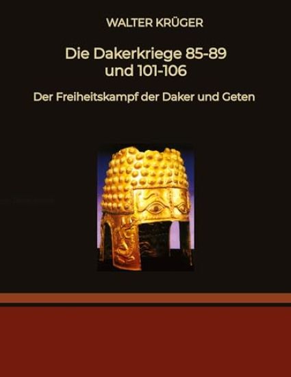 Die Dakerkriege 85-89 und 101-106: Der Freiheitskampf der Daker und Geten