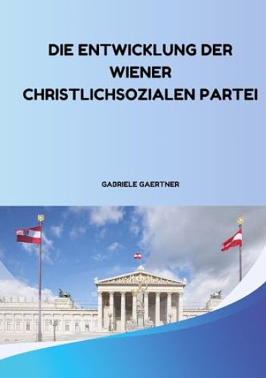 Die Entwicklung der Wiener Christlichsozialen Partei