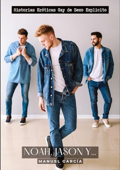 Noah, Jason y...