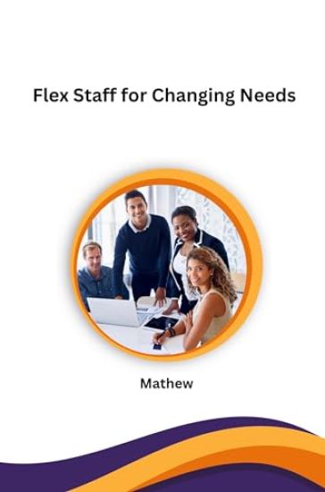 Flex Staff for Changing Needs