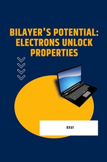 Bilayer's Potential: Electrons Unlock Properties