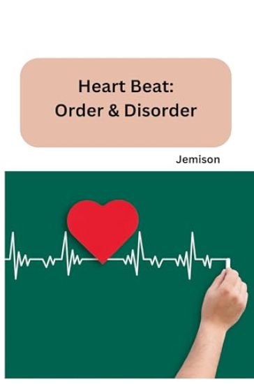 Heart Beat: Order & Disorder