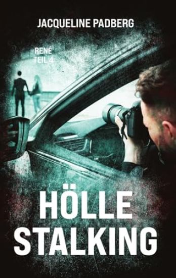 Hölle Stalking: René Teil 4