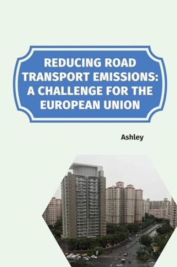 Reducing Road Transport Emissions: A Challenge for the European Union