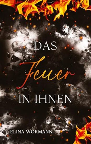 Das Feuer in ihnen: Band 3