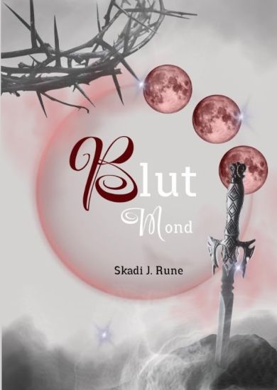 Blutmond, Romantasy, Urbanfantasy, Highfantasy, Damsel to Distress, Slow Burn, Found Famlily, Fated Mates, Secret Identity, magische Spähren: Band II