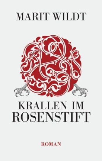 Krallen im Rosenstift: Psychokrimi um ein Seniorenheim