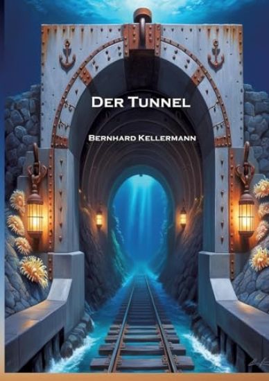Der Tunnel: Mit Biographie und Interpretation
