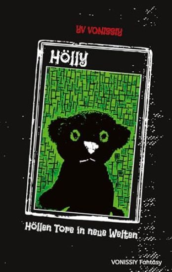 Hölly: Höllen Tore in neue Welten
