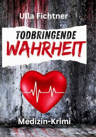 Todbringende Wahrheit: Medizin-Krimi