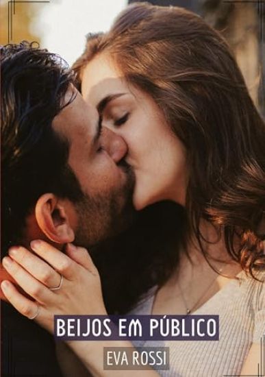 Beijos em Público: Contos de Sexo Explícito para Adultos