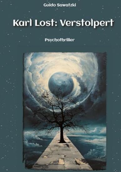 Karl Lost: Verstolpert: Psychothriller