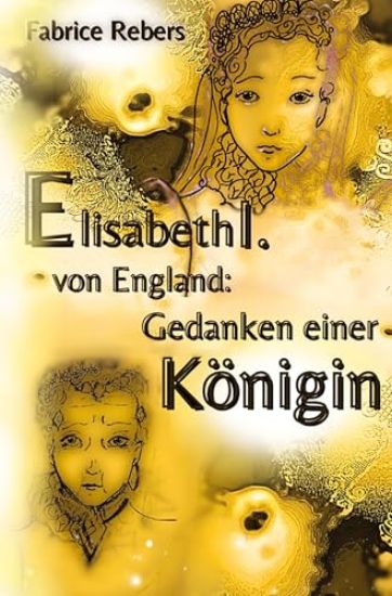Elisabeth I. von England: Gedanken einer Königin