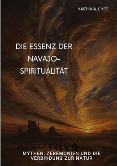 Die Essenz der Navajo-Spiritualität: Mythen, Zeremonien und die Verbindung zur Natur