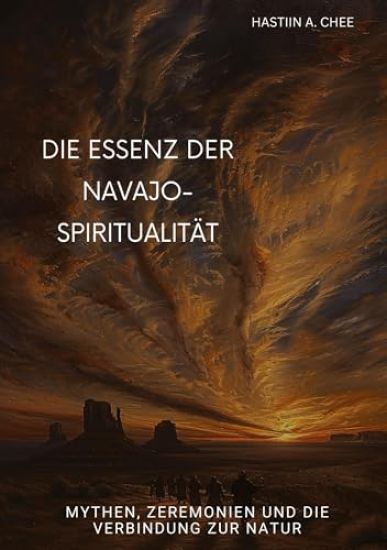 Die Essenz der Navajo-Spiritualität: Mythen, Zeremonien und die Verbindung zur Natur