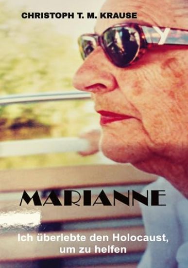 Marianne: Ich überlebte den Holocaust, um zu helfen