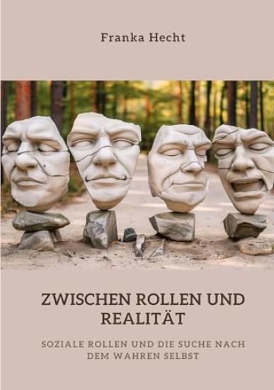 Zwischen Rollen und Realität: Soziale Rollen und die Suche nach dem wahren Selbst