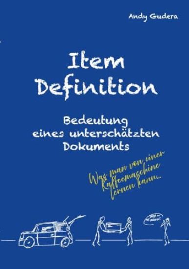 Item Definition - Bedeutung eines unterschätzten Dokuments: Was man von einer Kaffeemaschine lernen kann...