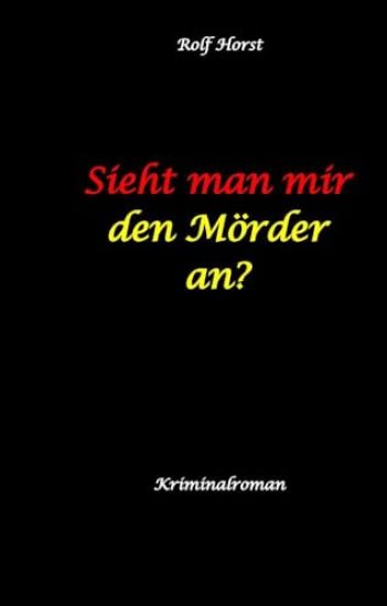 Sieht man mir den Mörder an? Autismus, Clique, Eifersucht, eigene Wohnung, Fremdgehen, Freundschaft, Mord, Nordkap, Fehmarn,