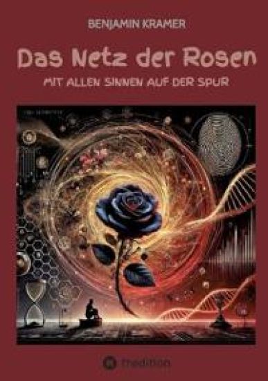 Das Netz der Rosen: Mit allen Sinnen auf der Spur