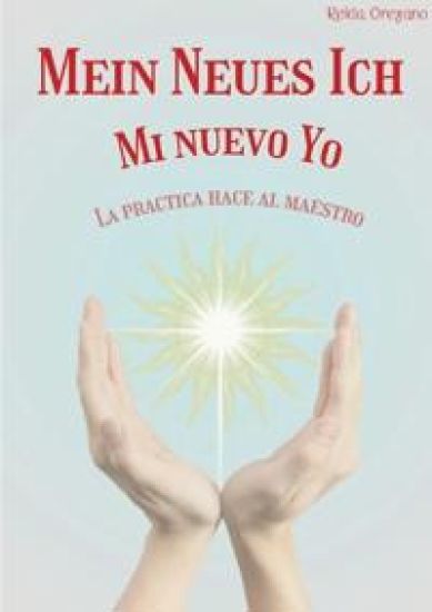 Mein Neues Ich Mi Nuevo Yo: La Practica hace al Maestro