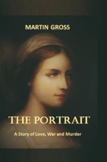 The Portrait: A Story of Love, War and Murder