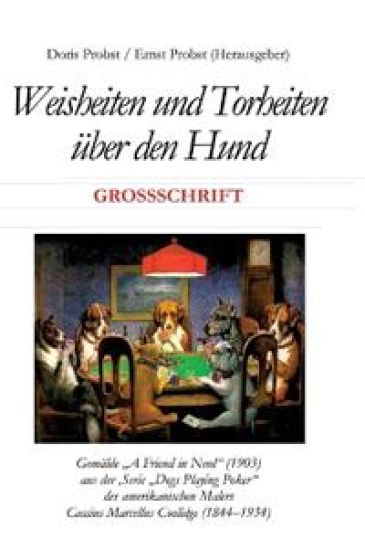 Weisheiten und Torheiten über den Hund