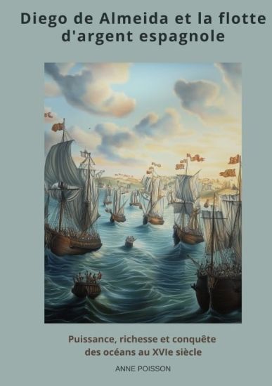 Diego de Almeida et la flotte d'argent espagnole