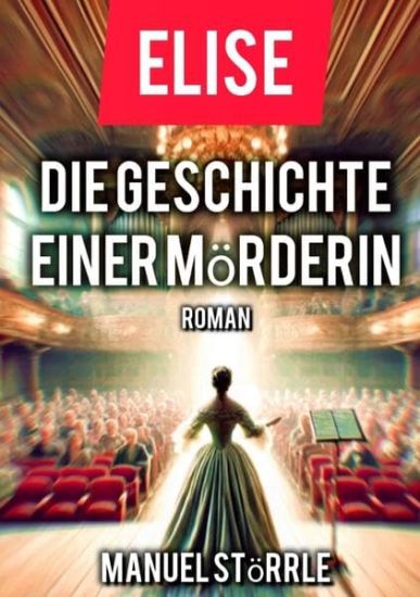 Elise - Die Geschichte einer Mörderin