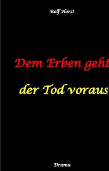 Dem Erben geht der Tod voraus