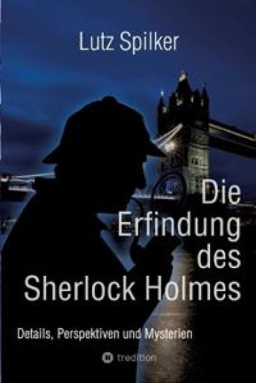 Die Erfindung des Sherlock Holmes