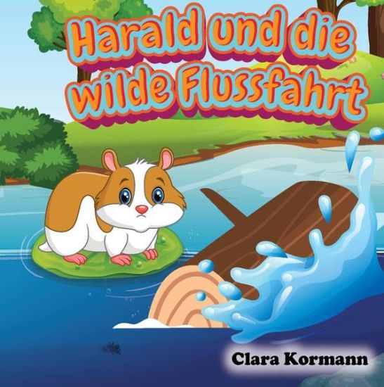 Harald und die wilde Flussfahrt