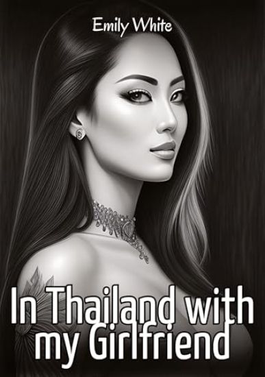In Thailand with my Girlfriend
