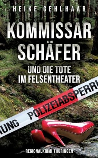 Kommissar Schäfer und die Tote im Felsentheater