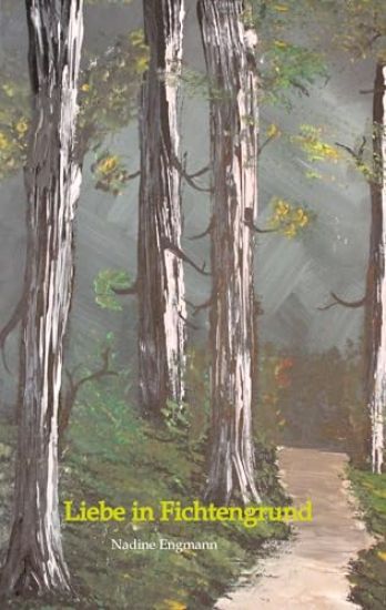 Liebe in Fichtengrund
