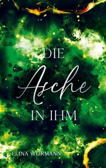 Die Asche in ihm: Band 2