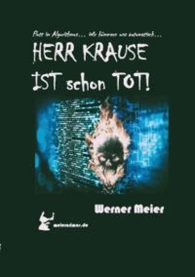 HERR KRAUSE IST schon TOT!