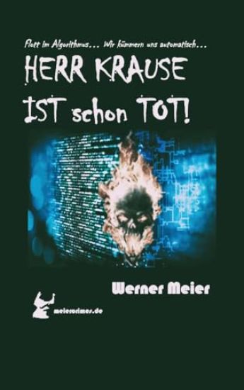 HERR KRAUSE IST schon TOT!