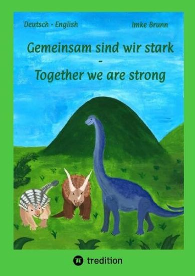 Gemeinsam sind wir stark - Together we are strong: Dinofreundschaft
