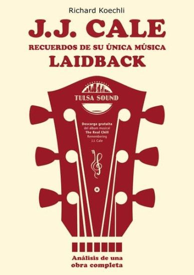 J.J. Cale - Recuerdos de su única música laidback