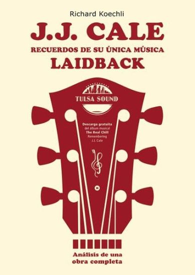 J.J. Cale - Recuerdos de su única música laidback