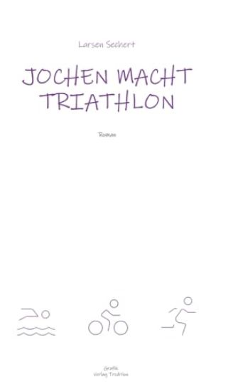 Jochen macht Triathlon