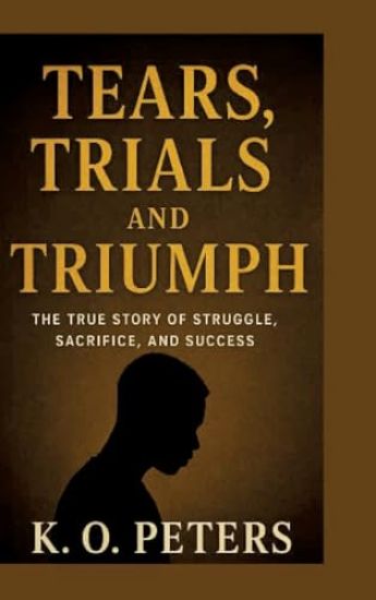 Tears, Trials and Triumph