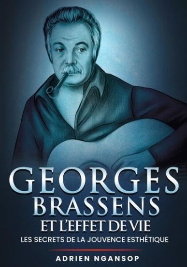 Georges Brassens et l'effet de vie