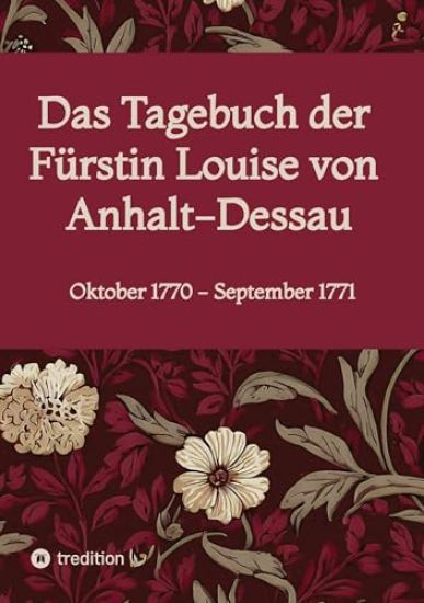 Das Tagebuch der Fürstin Louise von Anhalt-Dessau