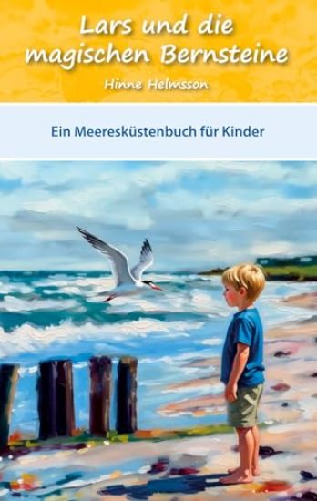 Lars und die magischen Bernsteine: Ein Meeresküstenbuch für Kinder