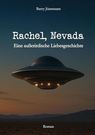 Rachel, Nevada: Eine außerirdische Liebesgeschichte
