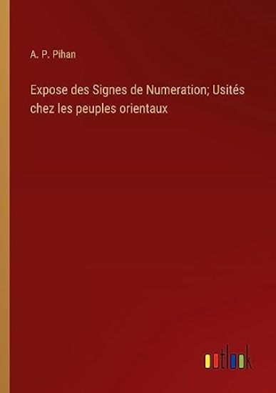 Expose des Signes de Numeration; Usités chez les peuples orientaux