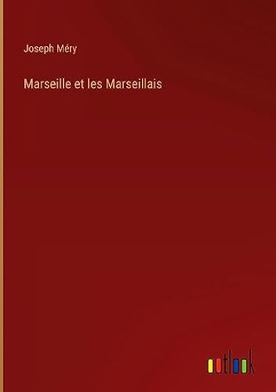 Marseille et les Marseillais